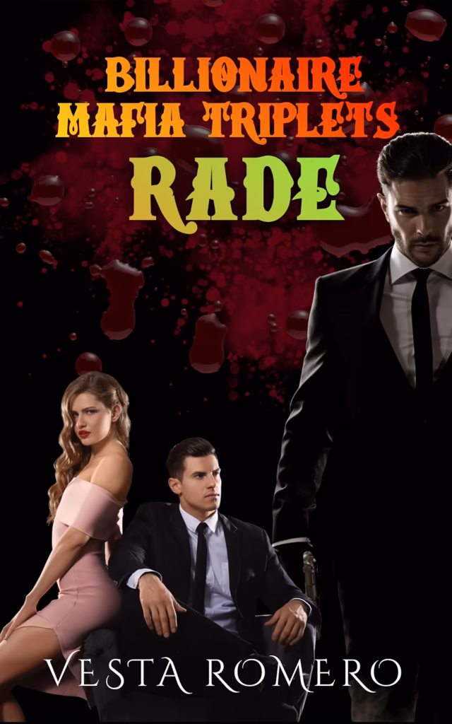 Billionaire Mafia Triplets: Rade by Vesta Romero cover woman in pink dress, guy in chair and a hulking man next to him