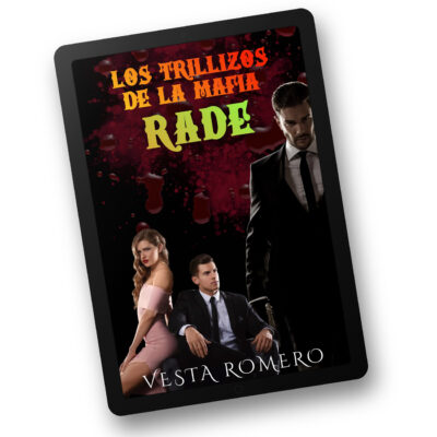 Los Trillizos de la mafia: Rade Vesta Romero